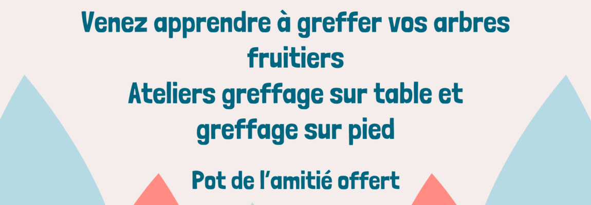 Atelier Greffage – Samedi 8 Mars 2025